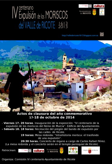 CLAUSURA IV CENTENARIO DE LA EXPULSIÓN DE LOS MORISCOS DEL VALLE DE RICOTE 1613/2013