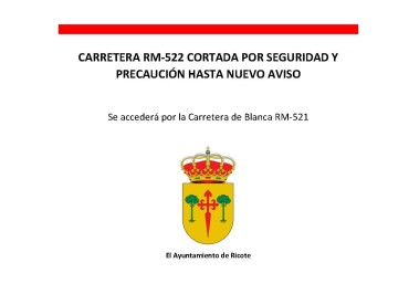 CARRETERA RM-522 CORTADA POR SEGURIDAD HASTA NUEVO AVISO